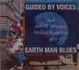 Guided By Voices: Earth Man Blues, CD