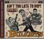 The Bullets: Ain't Too Late To Bop, CD
