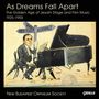 : As Dreams fall apart - The Golden Age of Jewish Stage and Film Music 1925-1955, CD,CD