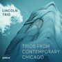 : Lincoln Trio - Trios from Contemporary Chicaco, CD