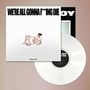 Sick Joy: We're All Gonna F***ing Die (White Vinyl), LP