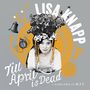 Lisa Knapp: Till April Is Dead - A Garland Of May, CD