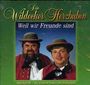 Wildecker Herzbuben: Weil wir Freunde sind, CD