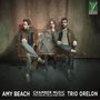 Amy Beach: Kammermusik für Violine,Cello,Klavier, CD