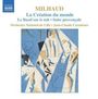 Darius Milhaud: La Creation du Monde-Ballettmusik, CD