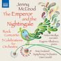 Jenny McLeod: The Emperor and the Nightingale für Erzähler & Orchester, CD