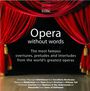 : Opera Without Words, CD,CD