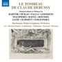 Claude Debussy: Le Tombeau de Claude Debussy and related Works, CD