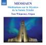 Olivier Messiaen: Meditations sur le Mystere de la St.Trinite, CD