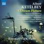 Albert Ketelbey: Klavierwerke "A Dream Picture", CD