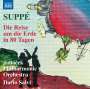 Franz von Suppe: Die Reise um die Erde in 80 Tagen, CD