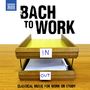 : Naxos-Sampler "Bach to Work", CD