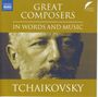 : The Great Composers in Words and Music - Tschaikowsky (in englischer Sprache), CD