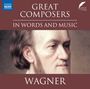 : The Great Composers in Words and Music - Wagner (in englischer Sprache), CD
