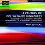 : Anna Szalucka - A Century Of Polish Piano Miniatures, CD
