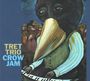 Tret Trio: Crow Jam, CD