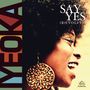 Iyeoka: Say Yes (R)Evolved, LP