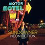 Sundowner: Neon Fiction, LP