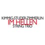 Harald Kimmig, Daniel Studer & Alfred Zimmerlin: Im Hellen (Streichtrio), CD