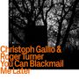 Christoph Gallio: You Can Blackmail Me Later (Reissue), CD