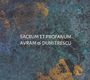 Ana-Maria Avram & Iancu Dumitrescu: Sacrum Et Profanum: Live 2017, CD