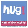 Matt Wilson (Jazz Drummer): Hug, CD