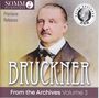 Anton Bruckner: Bruckner from the Archives Vol.3, CD,CD