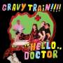 Gravy Train!!!!: Hello Doctor (Deluxe Edition) (Lime Green Vinyl) (7": Pink Vinyl), LP,SIN