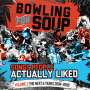 Bowling For Soup: Songs People Actually Liked Volume 2: The Next 6 Years, LP,LP