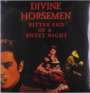 Divine Horsemen: Bitter End Of A Sweet Night, LP