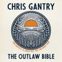 Chris Gantry: Outlaw Bible, CD