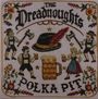 Text: "The Dreadnoughts Polka Pit". Illustration mit tanzenden Figuren in Tracht, Bierkrug und einem geschmückten Hut in der Mitte.