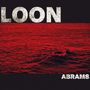 Abrams: Loon (Digipak CD), LP