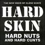 Hard Skin: Hard Nuts & Hard Cunts, CD