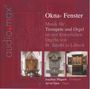 Musik für Trompete & Orgel "Okna - Fenster", SACD