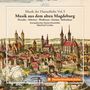 : Musik der Hansestädte Vol.3: Musik aus dem alten Magdeburg, CD