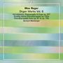 Max Reger: Orgelwerke Vol.6, SACD,SACD