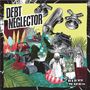 Debt Neglector: Dirty Water (Limited Edition) (Half Green/Half Clear Vinyl), LP