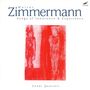 Walter Zimmermann (geb. 1949): Songs of Innocence & Experience für Streichquartett & Tape, CD