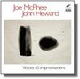 Joe McPhee & John Heward: Voices: Ten Improvisations, CD