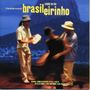 : Choro In Rio: Brasileirinho, CD