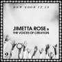 Jimetta Rose & The Voices Of Creation: How Good It Is, LP