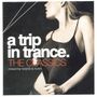 A Trip In Trance: The Classics, CD