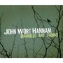 John Wort Hannam: Brambles And Thorns, CD