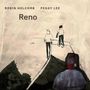 Holcomb, Robin / Lee, Peggy: Reno, CD