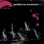 Goodbye Mr. Mackenzie: Five, CD