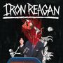 "IRON REAGAN" in weißer Schrift. Illustration eines Anzugs tragenden Mannes, dessen Kopf explodiert, umgeben von Kreaturen.