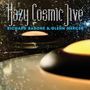 Text: "Hazy Cosmic Jive", "Richard Barone & Glenn Mercer". Verschwommenes Licht und Regentropfen im Hintergrund.