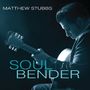Matthew Stubbs: Soul Bender, CD