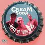 Cream Soda: Make Up Your Mind EP, SIN